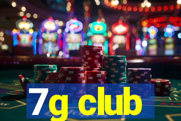 7g club